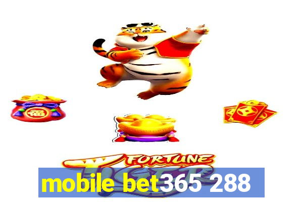 mobile bet365 288